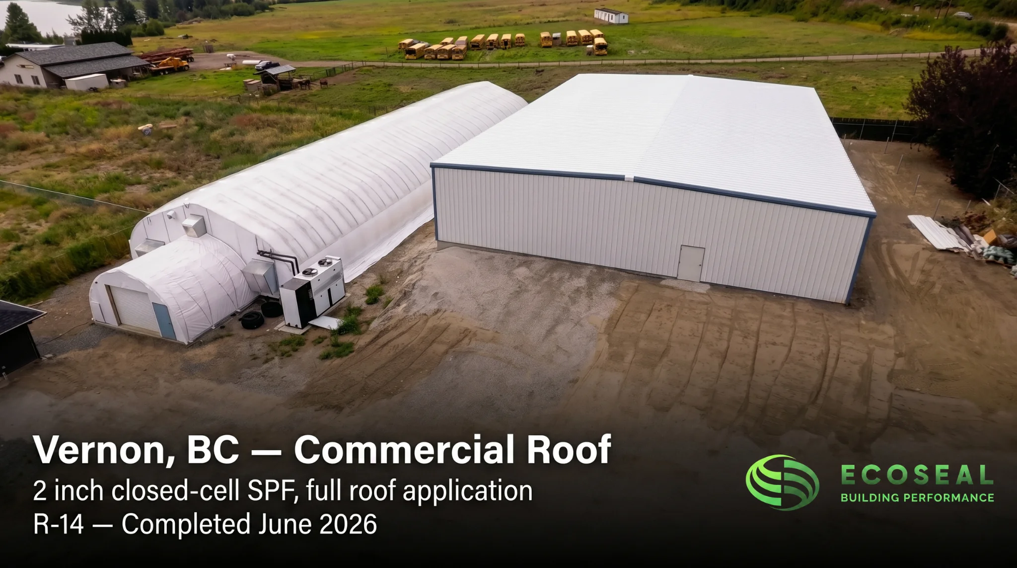 Vernon, BC — Commercial Roof. 2 inch closed-cell SPF full roof application.